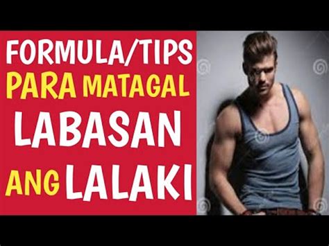 Para sa Mga Kalalakihan: Tips Para Matagal Labasan.
